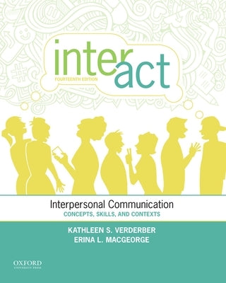 Inter-ACT: Interpersonal Communication: Concepts, Skills, and Contexts Paperback Oxford University Press, USA