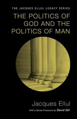 The Politics of God and the Politics of Man Paperback Wipf & Stock Publishers