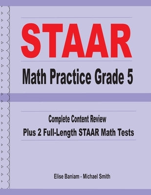 STAAR Math Practice Grade 5: Complete Content Review Plus 2 Full-length STAAR Math Tests Paperback Math Notion