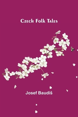 Czech Folk Tales Paperback Alpha Edition