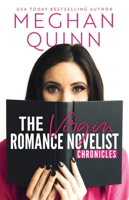 The Virgin Romance Novelist Chronicles Paperback Independently Published