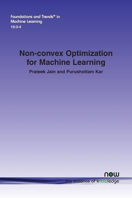 Non-Convex Optimization for Machine Learning Paperback Now Publishers