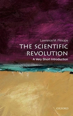 The Scientific Revolution: A Very Short Introduction Paperback Oxford University Press, USA
