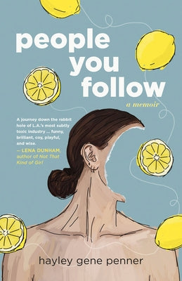People You Follow: A Memoir by Penner, Hayley Gene