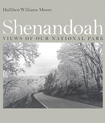 Shenandoah: Views of Our National Park Paperback University of Virginia Press
