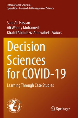 Decision Sciences for Covid-19: Learning Through Case Studies Paperback Springer