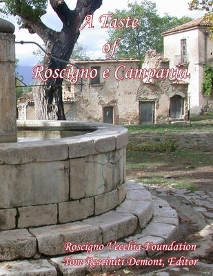 A Taste of Roscigno e Campania II Paperback Lulu.com