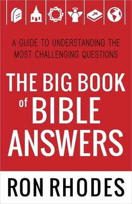 The Big Book of Bible Answers: A Guide to Understanding the Most Challenging Questions Paperback Harvest House Publishers