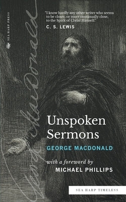 Unspoken Sermons (Sea Harp Timeless series): Series I, II, and III (Complete and Unabridged) Paperback Sea Harp Press
