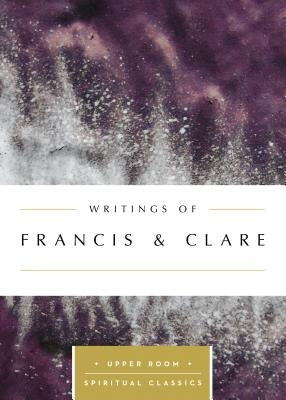 Writings of Francis & Clare Paperback Upper Room Books
