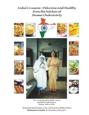 India's Cuisine - Delicious and Healthy from the Kitchen of Shuma Chakravarty Paperback Converpage