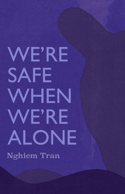 We're Safe When We're Alone Paperback Coffee House Press