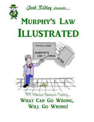 Murphy's Law Illustrated Paperback Createspace Independent Publishing Platform