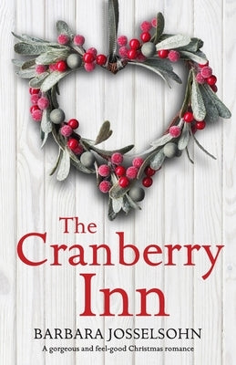 The Cranberry Inn: A gorgeous and feel good Christmas romance Bookouture