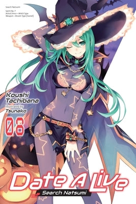 Date a Live, Vol. 8 (Light Novel): Search Natsumi Paperback Yen on