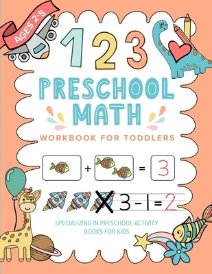 Preschool Math Workbook For Toddlers Paperback Independently Published