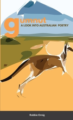 Gumnut A look into Australian Poetry Paperback Lulu.com