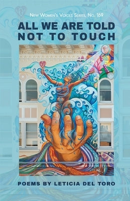All We Are Told Not to Touch Paperback Finishing Line Press