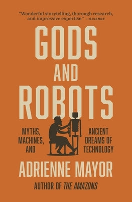 Book cover of "Gods and Robots" by Princeton University Press, featuring mythological and technological imagery in a detailed design.