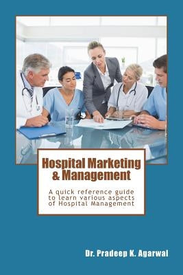Paperback book titled "Hospital Marketing & Management" with a plain cover, featuring the title and author details.