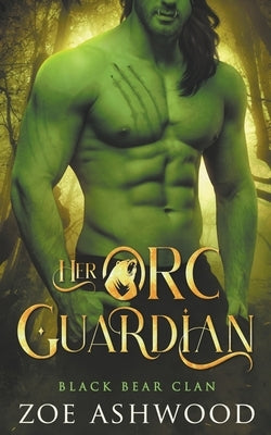 Her Orc Guardian Paperback Zoe Ashwood