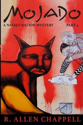 Mojado: A Navajo Nation Mystery Paperback Createspace Independent Publishing Platform