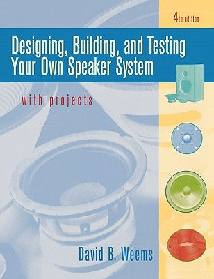 Designing, Building, and Testing Your Own Speaker System with Projects Paperback McGraw Hill Tab