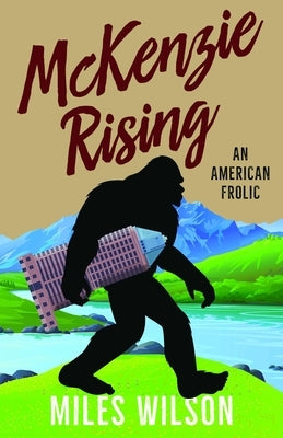 McKenzie Rising: An American Frolic Paperback University of Nevada Press