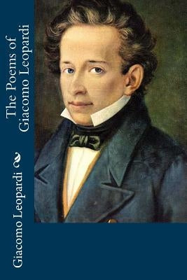 The Poems of Giacomo Leopardi Paperback Createspace Independent Publishing Platform