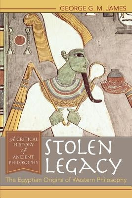 Stolen Legacy: The Egyptian Origins of Western Philosophy Paperback Echo Point Books & Media