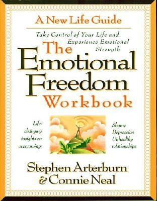 The Emotional Freedom Workbook: Take Control of Your Life and Experience Emotional Strength Paperback Harperchristian Resources