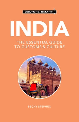 India - Culture Smart!: The Essential Guide to Customs & Culturevolume 109 Paperback Kuperard