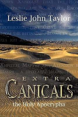 Extra Canicals: the Holy Apocrapha Paperback 1st Book Library