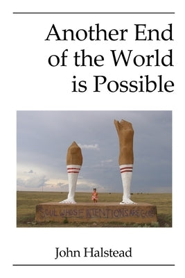 Another End of the World is Possible Paperback Lulu.com