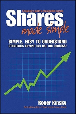 Shares Made Simple: A Beginner's Guide to Sharemarket Success Paperback John Wiley & Sons, Australia