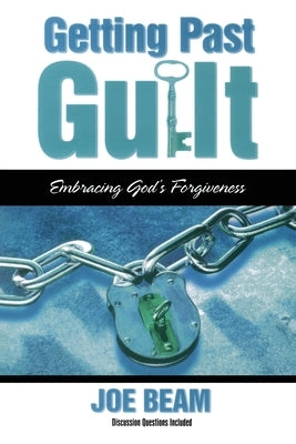 Getting Past Guilt: Embracing God's Forgiveness Paperback Howard Books