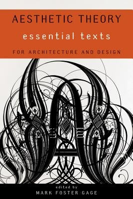 Aesthetic Theory: Essential Texts for Architecture and Design Paperback W. W. Norton & Company