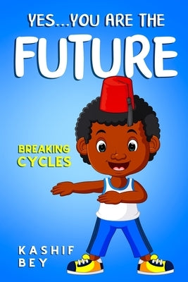 Yes...you are the future. Paperback For the Babies