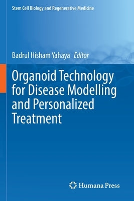 Organoid Technology for Disease Modelling and Personalized Treatment Paperback Humana