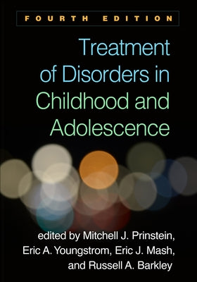 Treatment of Disorders in Childhood and Adolescence Paperback Guilford Publications