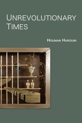 Unrevolutionary Times Paperback Arrowsmith Press