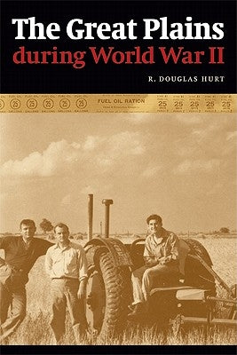 The Great Plains During World War II Paperback Bison Books