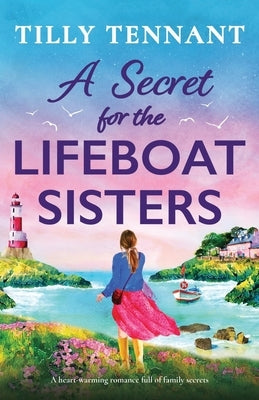 A Secret for the Lifeboat Sisters: A heart-warming romance full of family secrets Paperback Bookouture