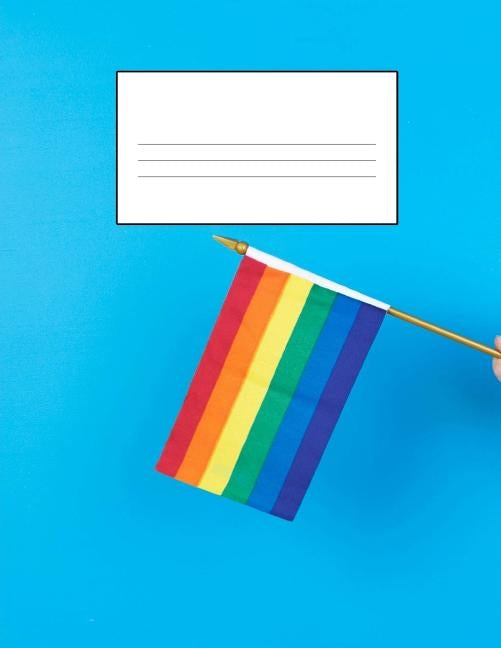 Pride Story Paper Book - The Rainbow Flag: Story Paper Book Paperback Createspace Independent Publishing Platform