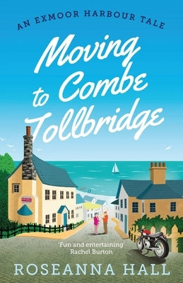 Moving to Combe Tollbridge Paperback Duckworth Books Ltd