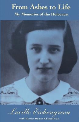 From Ashes to Life: My Memories of the Holocaust Paperback Mercury House