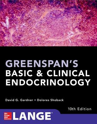 Greenspan's Basic and Clinical Endocrinology, Tenth Edition Paperback McGraw Hill / Medical