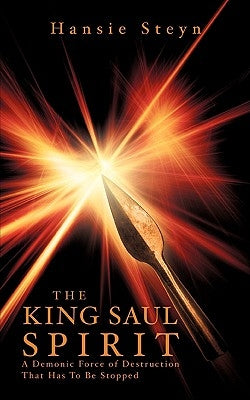 The King Saul Spirit Paperback Xulon Press