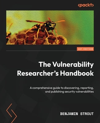 Paperback of The Vulnerability Researcher's Handbook by Packt Publishing, showing the book cover with title and author details.