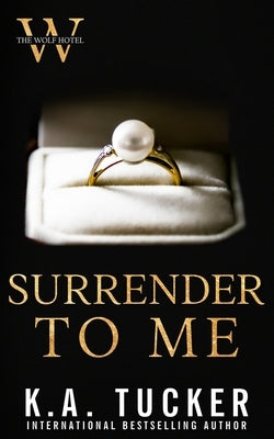 Surrender to Me Paperback K.A. Tucker Books Ltd.